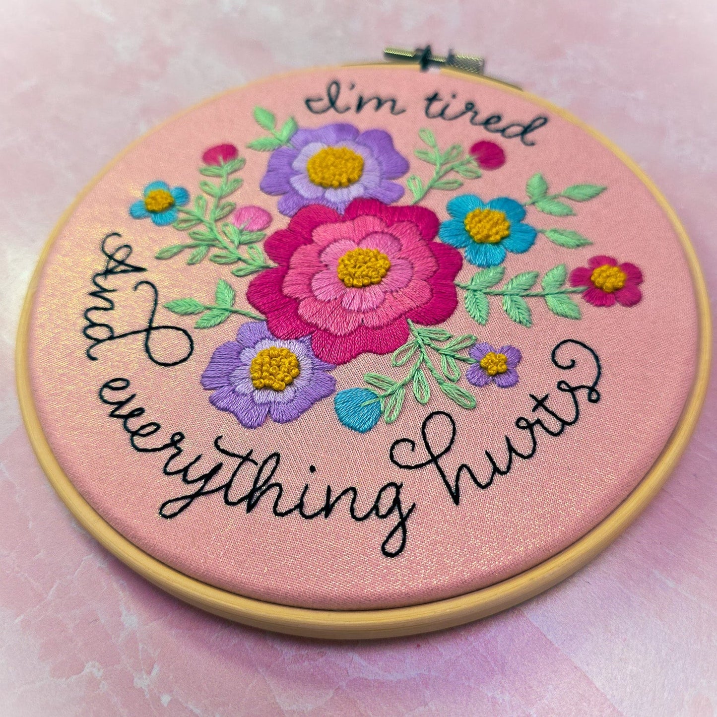 Funny Embroidery Kit "I'm tired and everything hurts" - Beginner Friendly