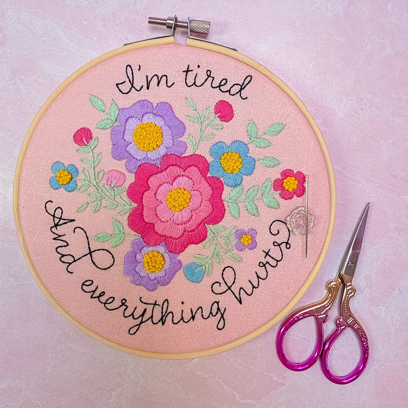 Funny Embroidery Kit "I'm tired and everything hurts" - Beginner Friendly